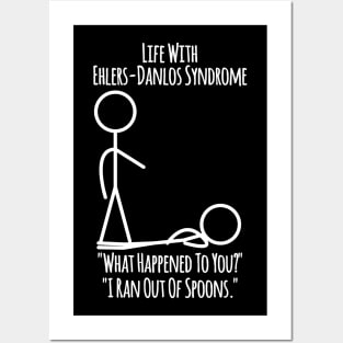 Life With Ehlers-Danlos Syndrome - Ran Out Of Spoons Posters and Art